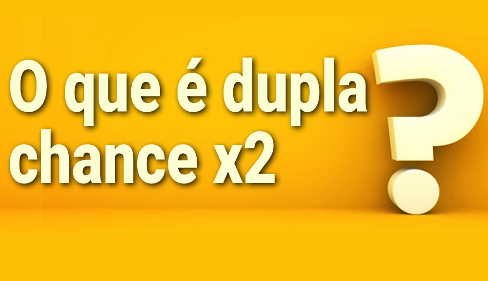 O que é uma Dupla Chance?