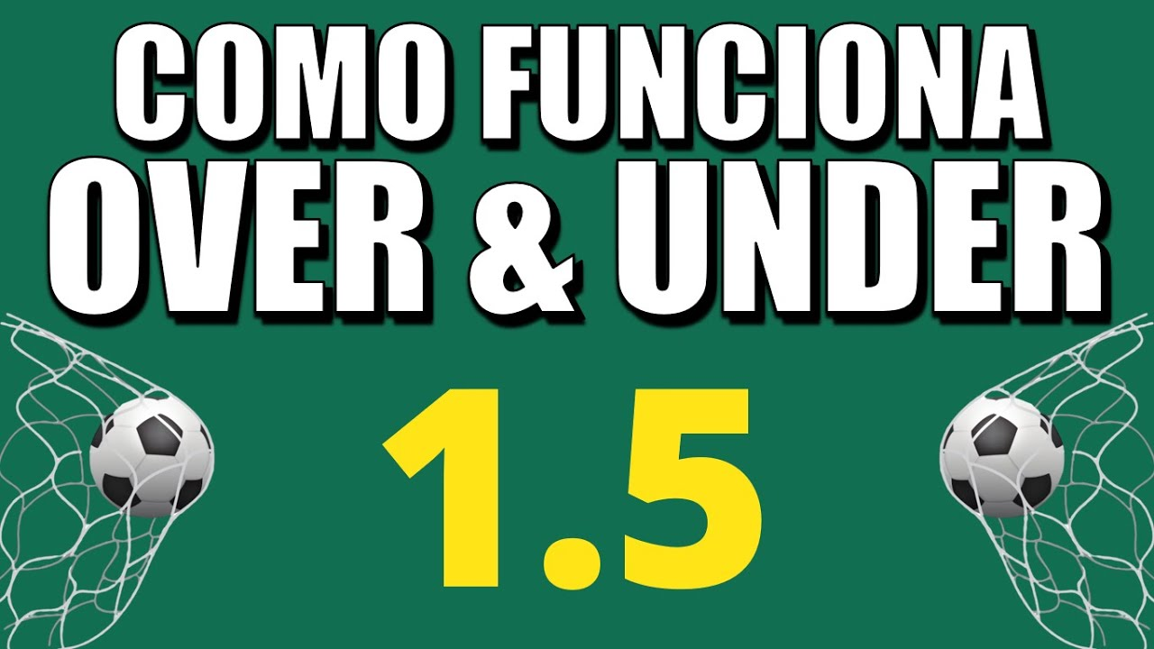 O que significa mais e menos de 1.5 gols