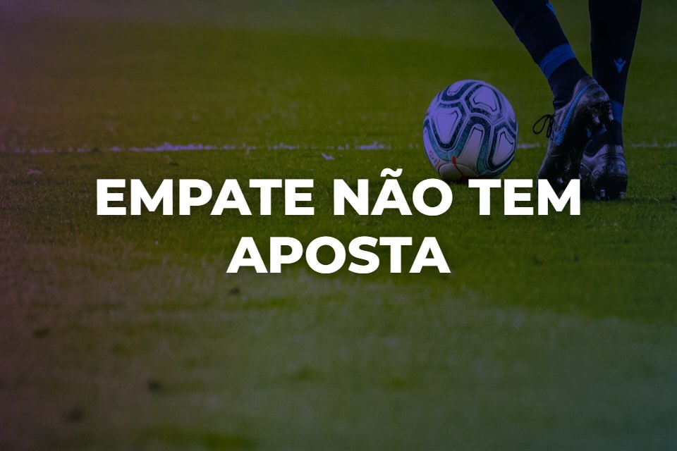 Empate não tem aposta: O que é e como funciona o mercado?